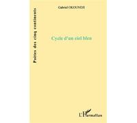 Gabriel Okoundji – Cycle d'un ciel – Broché