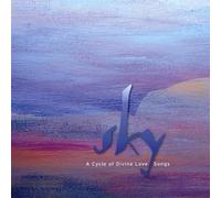 Cycle of Divine Love Songs by Sky