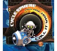 Cycle Sphere - Call It What You Want [Import]