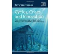 Cycles, Crises and Innovation: Path to Sustainable Development - a Kaleckian-Schumpeterian Synthesis - [Livre en VO] Jerry Courvisanos (Auteur)