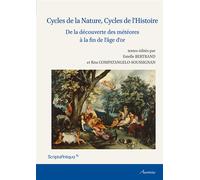 Cycles de la nature cycles de l'histoire De la découverte des météores à la fin de l'âge d'or - Estelle Bertrand - Ausonius Eds - broché - Etude