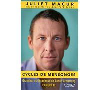 Cycles de mensonges. Grandeur et décadence de Lance Armstrong. L'enquête