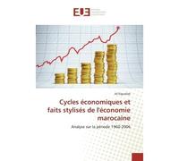 Cycles économiques et faits stylisés de l'économie marocaine Analyse sur la période 1960-2006 - Ali ELGUELLAB - Universitaires Europeennes - broché - Livre