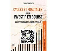 Cycles et fractales pour investir en Bourse: Découvrez des stratégies avancées