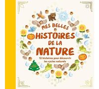 Cycles naturels – Mes belles histoires de la nature – Recueil de 12 histoires