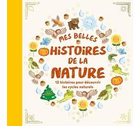 Cycles naturels – Mes belles histoires de la nature – Recueil de 12 histoires