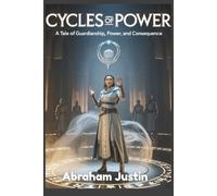 Cycles of Power: A Tale of Guardianship, Power, and Consequence