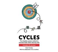 CYCLES: The simplest, proven method to innovate faster while reducing risks