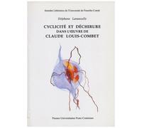 Cyclicité Et Déchirure Dans L'oeuvre De Claude Louis-Combet