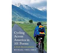 Cycling Across America in 101 Poems: A Stroke Recovery Journey