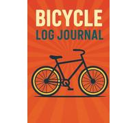 Cycling Activity Logbook: A Journal to Record Ride Details, Speed, Route, Weather, and Daily Notes