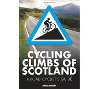 Cycling Climbs of Scotland: A road cyclist's guide
