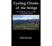 Cycling climbs of the Ariege: Over 80 climbs to test your legs in South West France