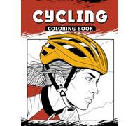Cycling Coloring Book: The Activity Book for Cycling Lovers