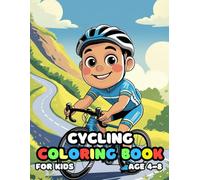 Cycling Coloring For Kid Book Age 4-8: bold and easy of 52 High Quality Cycling coloring pages