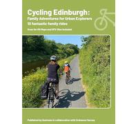 Cycling Edinburgh: Family adventures for urban explorers
