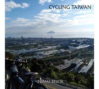 CYCLING TAIWAN: Bicycle Taiwan’s Cycling Route No. 1, the route of choice to circumnavigate the island. Nowhere else you can say “Ride to Eat” and ... Travel Guides, Full-color Travel Pictorial.