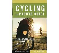 Cycling the Pacific Coast: A Complete Guide from Canada to Mexico