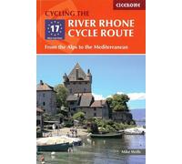 Cycling The River Rhone Cycle Route - From The Alps To The Mediterranean