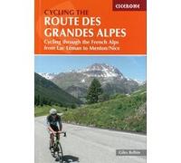 Cycling the route des grandes alpes Giles Belbin (Auteur)