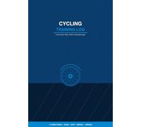 Cycling Training Log: Track Every Ride, Effort & Breakthrough | 112 Ride Pages for Road, MTB, Gravel & Indoor | Distance, Power, Heart Rate & More