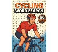 Cycling Word Search: 60 Fun Puzzles Featuring Road Racing, Mountain Biking, Gear, Famous Races & More
