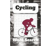 Cycling Word Search Puzzel Book: Word Searches with Easy to Read Print about Bicycles, Cycling, and Race Cycling and More | 6x9 inches, 110 pages | ... Gifts for Vacations, Holidays and Free Times