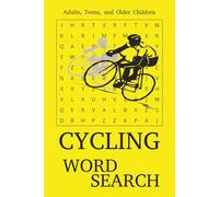 Cycling Word Search Puzzle Book: 50+ puzzles … Good for Vacations, Holidays and Free times |6x9 inches, 110 pages|