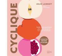 Julie Lannot – Cyclique : Guide naturopathique pour accompagner le cycle menstruel – Broché