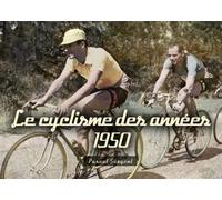Pascal Sergent – Le Cyclisme des années 1950 – Relié