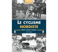 Cyclisme nordiste (Le) - Pascal Sergent - Nouvelles Editions Sutton - broché - Guide