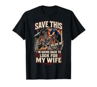 Cyclist Humor Save This I'm Going Back to Look for My Wife T-Shirt