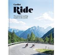 Cyclist - Ride: The greatest cycling routes in the world