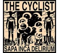 Cyclist the - Sapa Inca Delirium [Import]