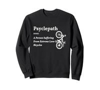 Cycliste About Psyclepath Dictionary Extreme Love of Bicycle Sweatshirt