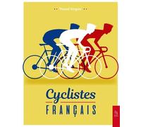 Cyclistes français: les grands champions