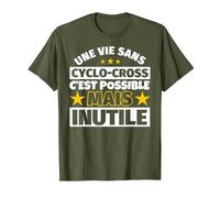 Cyclo-Cross Cadeau drôle Une Vie sans Cyclo-Cross C'est poss T-Shirt, Homme, Olive, M
