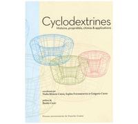 Cyclodextrines - Histoire, Propriétés, Chimie & Applications