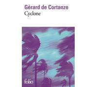 Cyclone - Gérard de Cortanze - Gallimard - Poche - Roman