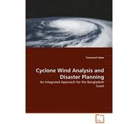 Cyclone Wind Analysis And Disaster Planning: An Integrated Approach For The Bangladesh Coast