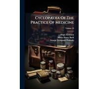 CyclopÃ]dia Of The Practice Of Medicine