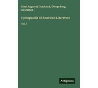 Cyclopaedia of American Literature: Vol. I