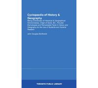 Cyclopaedia of History & Geography: Being a Dictionary of Historical & Geographical Antonomasias, Origin of Sects. &C., Peculiar Etymologies and ... for the Use of Students and General Readers