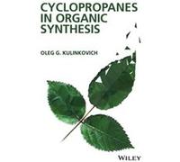 Cyclopropanes in Organic Synthesis by Oleg G. Kulinkovich Oleg G. Kulinkovich (Auteur)