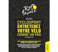 Cyclosport entretenez votre velo comme un pro Collectif (Auteur)