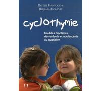 Cyclothymie - Troubles bipolaires des enfants et adolescents au quotidien