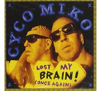 Cyco Miko - Lost My Brain. [Import]