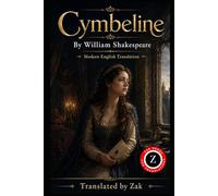 Cymbeline: (Modern English Version): Easy to Read | Full Play in Modern English