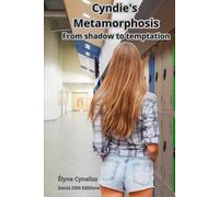 Cyndie's Metamorphosis: From shadow to temptation