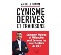 Amine El Khatmi – Cynisme, dérives et trahisons – Essai – Broché